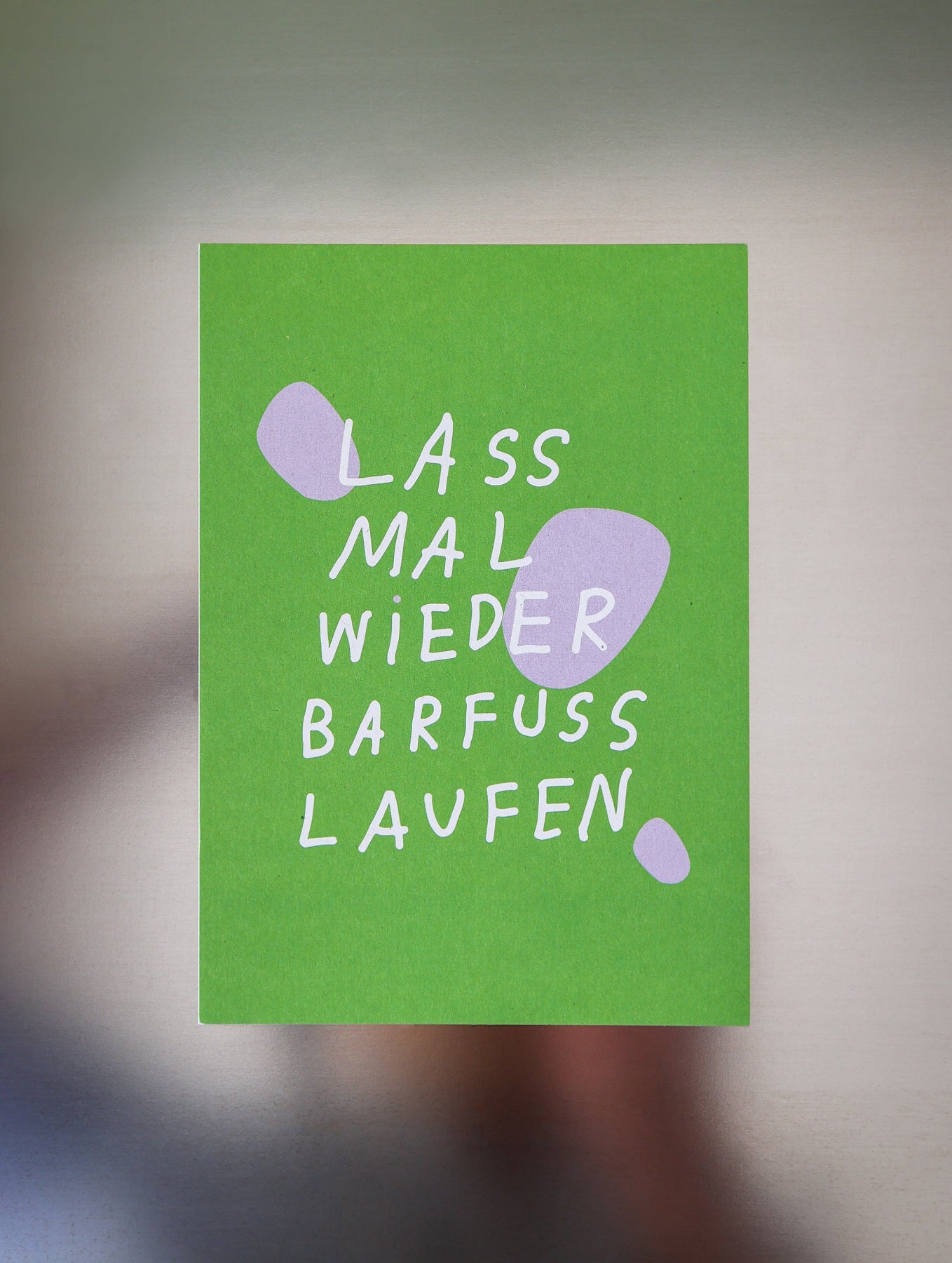 Postkarte "Lass mal wieder Barfuss laufen"
